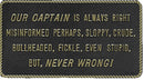 Bernard Engraving FP030 Our Captain Is Always Right - LMC Shop