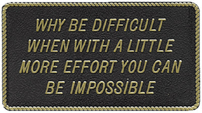 Bernard Engraving FP050 Why Be Difficult When With A - LMC Shop
